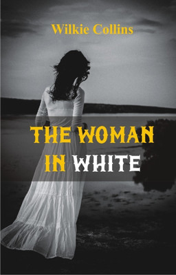 The Woman in White(English, Paperback, Collins Wilkie)