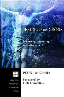Jesus and the Cross(English, Hardcover, Laughlin Peter)