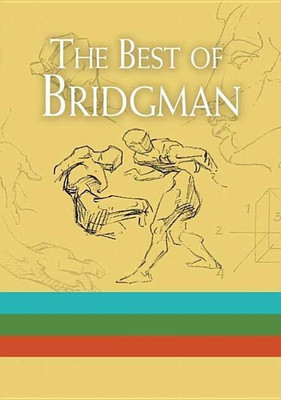 The Best of Bridgman Boxed Set: WITH 'Bridgman's Life Drawing' AND 'The Book of a Hundred Hands' AND 'Heads, Features and Faces'(English, Paperback, Bridgman George B.)