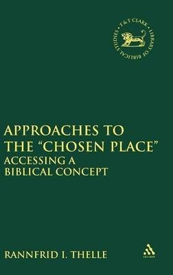 Approaches to the 'chosen Place'(English, Hardcover, Thelle Rannfrid I. Assistant Professor)