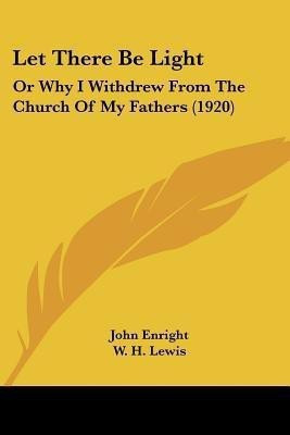 Let There Be Light(English, Paperback, Enright John)