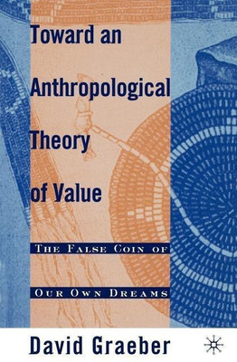 Toward an Anthropological Theory of Value(English, Paperback, Graeber D.)