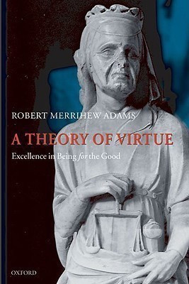A Theory of Virtue(English, Paperback, Adams Robert Merrihew)