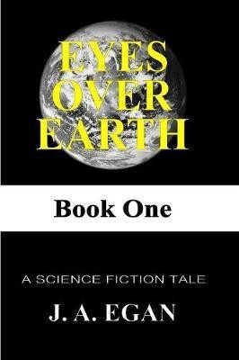 Eyes Over Earth(English, Paperback, Egan John Andrew)