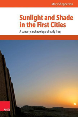 Sunlight and Shade in the First Cities(English, Hardcover, Shepperson Mary)