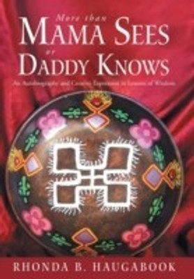 More Than Mama Sees or Daddy Knows(English, Hardcover, Haugabook Rhonda B)