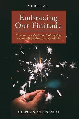 Embracing Our Finitude(English, Paperback, Kampowski Stephan)