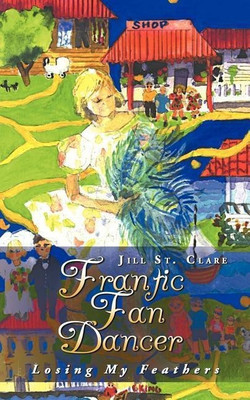 Frantic Fan Dancer(English, Paperback, St Clare Jill)