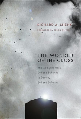 The Wonder of the Cross(English, Hardcover, Shenk Richard A)