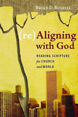 (Re)Aligning with God(English, Hardcover, Russell Brian D)