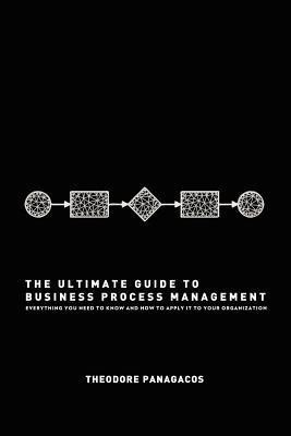 The Ultimate Guide to Business Process Management(English, Paperback, Panagacos Theodore)