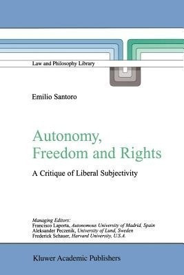 Autonomy, Freedom and Rights(English, Paperback, Santoro Emilio)
