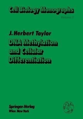 DNA Methylation and Cellular Differentiation(English, Paperback, Taylor James H.)