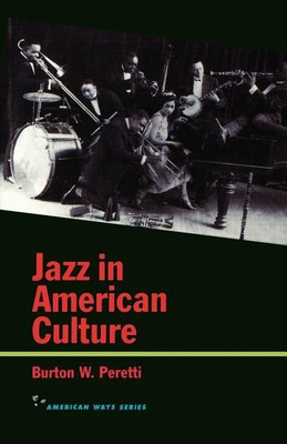 Jazz in American Culture(English, Paperback, Peretti Burton W.)