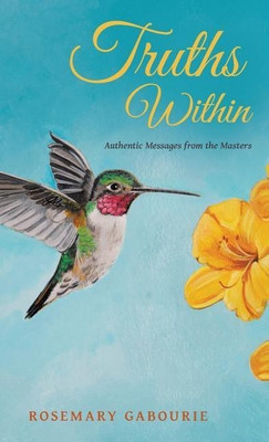 Truths Within(English, Hardcover, Gabourie Rosemary)