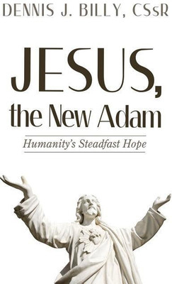 Jesus, the New Adam(English, Hardcover, Billy Dennis J)