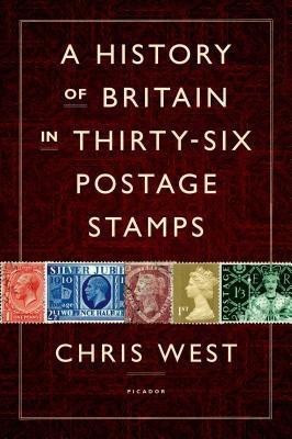 A History of Britain in Thirty-Six Postage Stamps(English, Hardcover, West Chris)