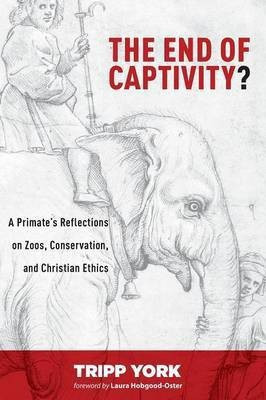 The End of Captivity?(English, Paperback, York Tripp)