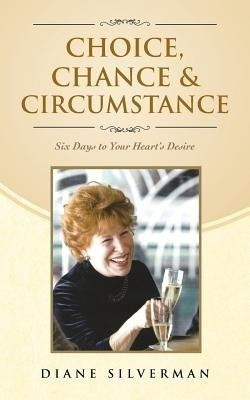 Choice, Chance & Circumstance(English, Paperback, Silverman Diane)