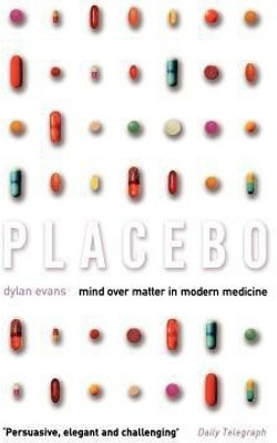 Placebo  - Mind Over Matter in Modern Medicine(English, Paperback, Evans Dylan)