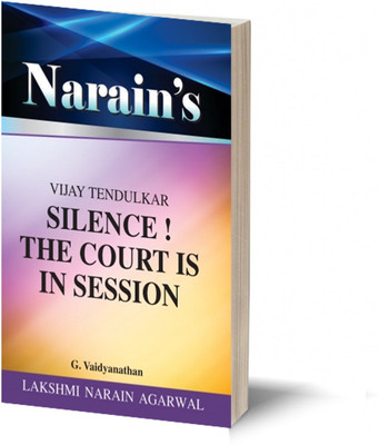 Narain's Silence ! The Court Is In Session(English): Vijay Tendulkar [Paperback] G. Vaidyanathan-Introduction to the Play, Summary of the Play, Character Sketches, Explanations and Questions and Answers(Paperback, G. Vaidyanathan)