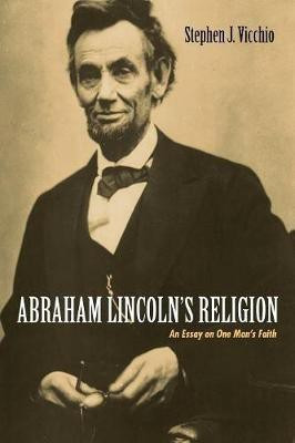 Abraham Lincoln's Religion(English, Paperback, Vicchio Stephen J)