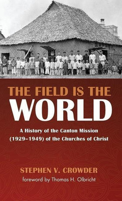 The Field Is the World(English, Hardcover, Crowder Stephen V)