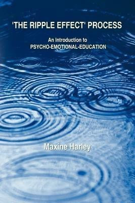 The Ripple Effect Process(English, Paperback, Harley Maxine)