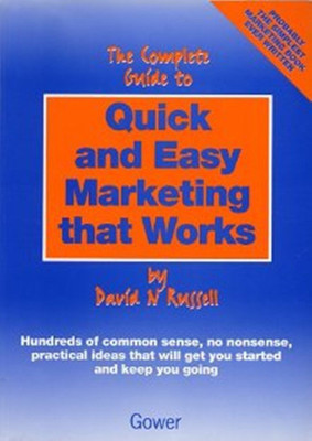The Complete Guide to Quick and Easy Marketing That Works(English, Paperback, Russell David N.)