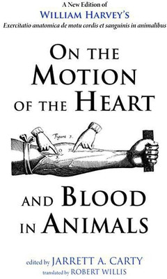 On the Motion of the Heart and Blood in Animals(English, Hardcover, Harvey William)