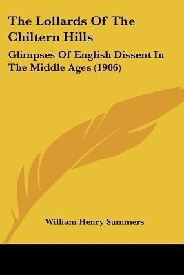 The Lollards Of The Chiltern Hills(English, Paperback, Summers William Henry)