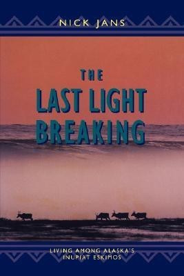 The Last Light Breaking(English, Paperback, Jans Nick)