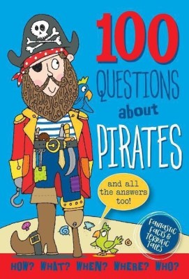 100 Questions: Pirates(English, Hardcover, unknown)