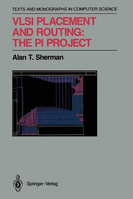 VLSI Placement and Routing: The PI Project(English, Paperback, Sherman Alan T.)