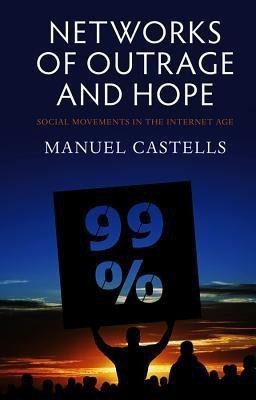 Networks of Outrage and Hope(English, Paperback, Castells Manuel)
