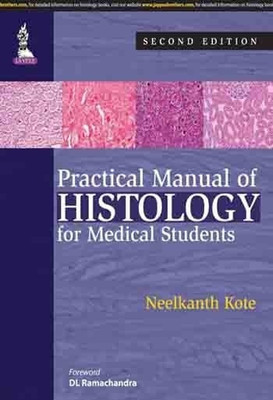 Practical Manual of Histology for Medical Students(English, Paperback, Kote Neelkanth)