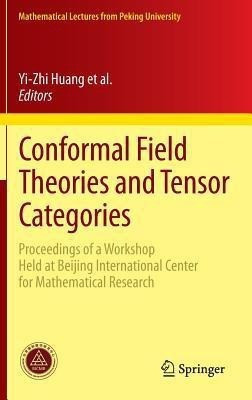 Conformal Field Theories and Tensor Categories(English, Hardcover, unknown)