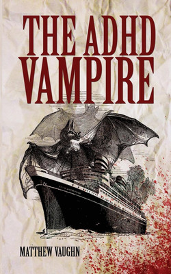 The ADHD Vampire(English, Paperback, Vaughn Matthew)