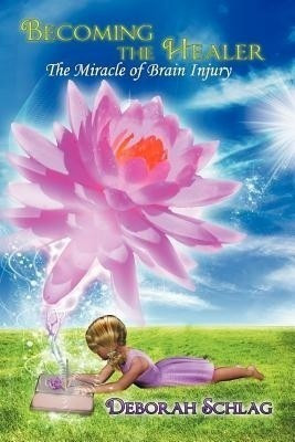 Becoming the Healer(English, Paperback, Schlag Deborah L)