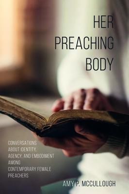 Her Preaching Body(English, Paperback, McCullough Amy Peed)