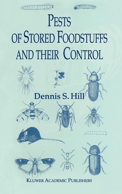 Pests of Stored Foodstuffs and their Control(English, Hardcover, Hill Dennis S.)