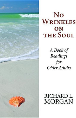 No Wrinkles on the Soul(English, Paperback, Morgan Richard L)