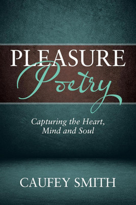 Pleasure Poetry(English, Paperback, Caufey Smith)