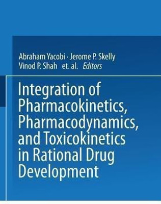 Integration of Pharmacokinetics, Pharmacodynamics, and Toxicokinetics in Rational Drug Development(English, Paperback, unknown)