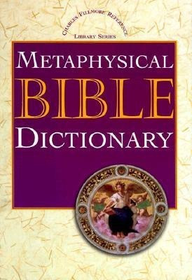 Metaphysical Bible Dictionary(English, Hardcover, Fillmore Charles)