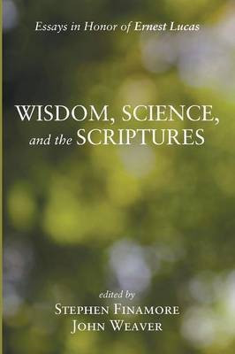Wisdom, Science, and the Scriptures(English, Paperback, unknown)