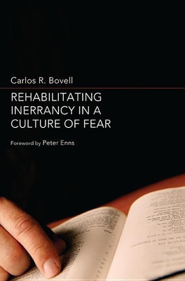 Rehabilitating Inerrancy in a Culture of Fear(English, Hardcover, Bovell Carlos R)