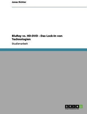 BluRay vs. HD-DVD - Das Lock-In von Technologien(German, Paperback, Richter Jonas)