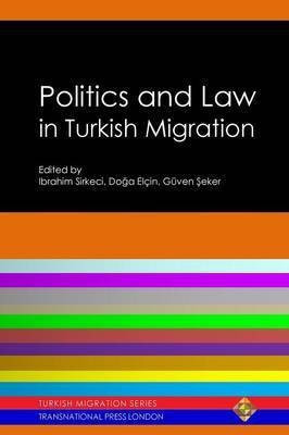 Politics and Law in Turkish Migration(English, Paperback, unknown)