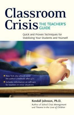 Classroom Crisis(English, Paperback, Johnson Kendall)